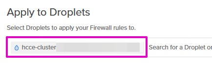 Capture from DigitalOcean, Networking, Create Firewall page. Apply to Droplets field. "hcce-cluster...." highlighted in purple.