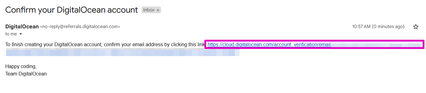 Capture of example email from Digital Ocean. Text: To finish creating your DigitalOcean account, confirm your email address by clicking on this link. (link provided). Happy coding, Team DigitalOcean