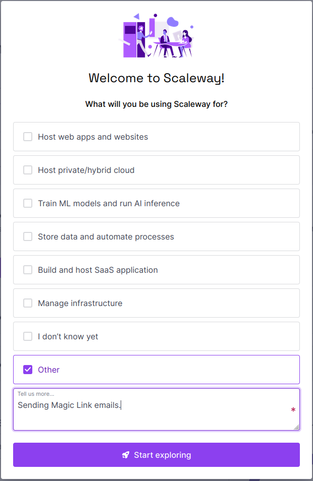 Capture of Scaleway demographic question of "What will be you using Scaleway for?"  "Other" choice is checked. For "Tell us more..." text: Sending Magic link emails. is entered. "Start exploring" purple button is at the center bottom.